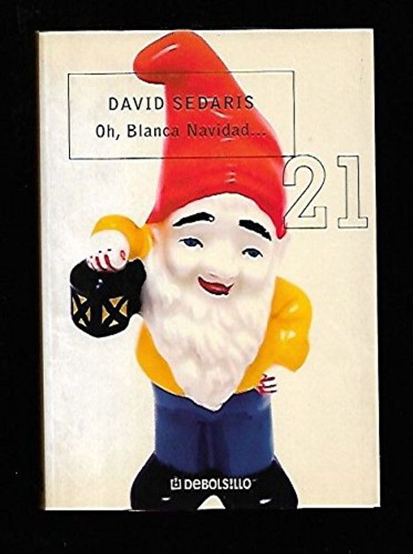 Cover Art for 9788497938020, Oh, Blanca Navidad.../ Holidays on Ice by David Sedaris