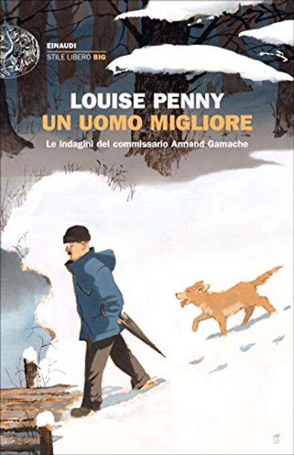 Cover Art for B08J9GRXHK, Un uomo migliore: Le indagini del commissario Armand Gamache (Italian Edition) by Louise Penny