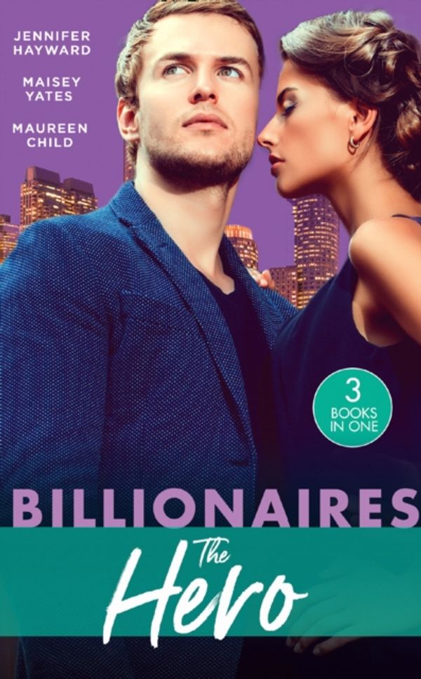 Cover Art for 9780263275568, Billionaires: The HeroA Deal for the Di Sione Ring (the Billionaire's... by Jennifer Hayward, Maisey Yates, Maureen Child