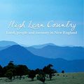 Cover Art for 0001741750865, High Lean Country: Land, people and memory in New England by Alan Atkinson