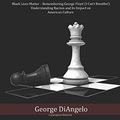 Cover Art for 9798654756725, Racism and White Fragility: Black Lives Matter - Remembering George Floyd (I can't breathe!) Understanding Racism and its Impact on American Culture by George DiAngelo