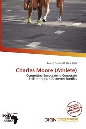 Cover Art for 9786138488439, Charles Moore (Athlete) by Editor: Horst, Kristen Nehemiah