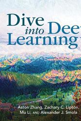 Cover Art for 9781009389433, Dive into Deep Learning by Zhang, Aston, Lipton, Zachary C., Li, Mu, Smola, Alexander J.