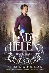 Cover Art for 9781460753880, Lady Helen and the Dark Days Deceit (Lady Helen, Book 3) by Alison Goodman
