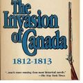 Cover Art for 9780140108552, Burton Pierre : Invasion of Canada, 1812-1813 by Pierre Berton