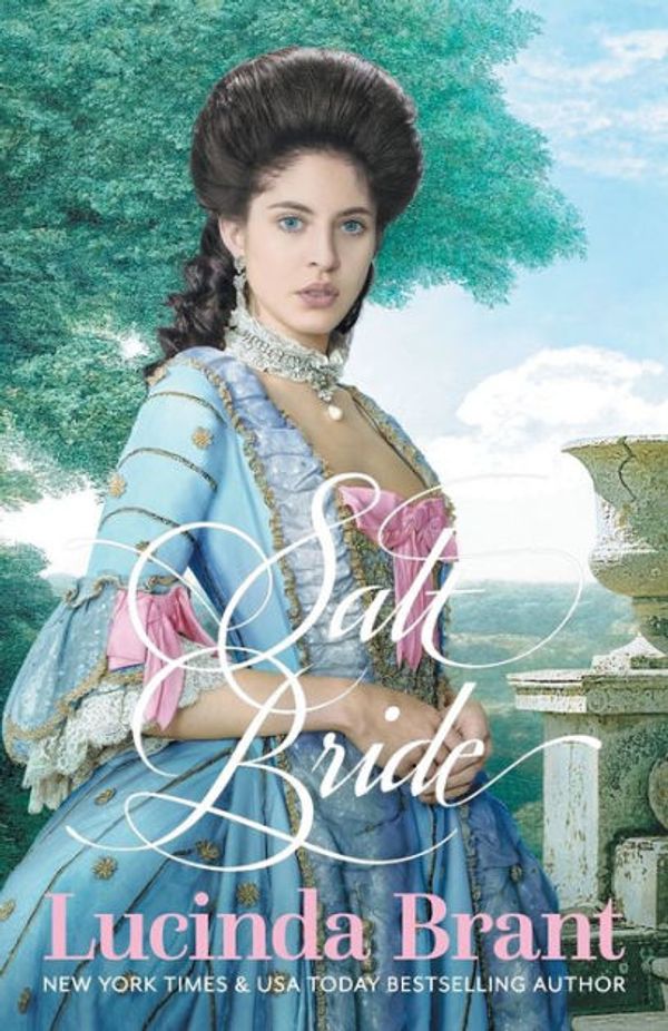 Cover Art for 9781925614008, Salt Bride: A Georgian Historical Romance: Volume 1 (Salt Hendon) by Lucinda Brant