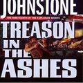 Cover Art for 9780786020775, Treason in the Ashes by William W. Johnstone