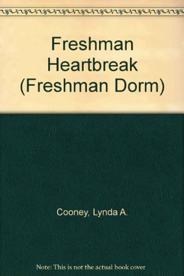 Cover Art for 9780061061400, Freshman Heartbreak (Freshman Dorm Series #15) by Linda A. Cooney