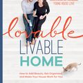Cover Art for 9781579656225, Lovable Livable Home: How to Add Beauty, Get Organized, and Make Your House Work for You by Sherry Petersik