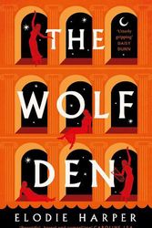 Cover Art for 9781838933531, The Wolf Den by Elodie Harper