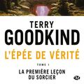 Cover Art for 9782820524508, La Première Leçon du Sorcier by Terry Goodkind