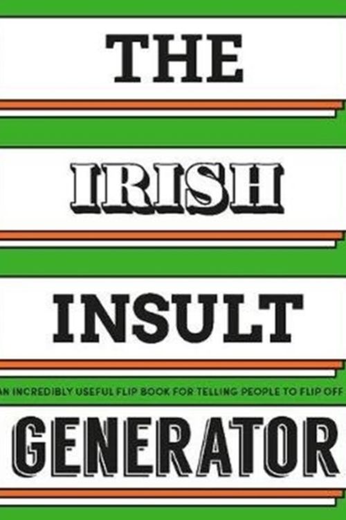 Cover Art for 9780717183098, The Irish Insult GeneratorAn incredibly useful flipbook for telling peopl... by Books Gill