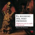 Cover Art for 9788428811514, El Regreso del Hijo Prodigo by Henri J. M. Nouwen