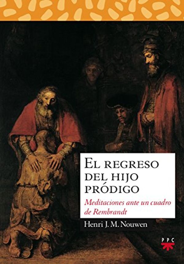 Cover Art for 9788428811514, El Regreso del Hijo Prodigo by Henri J. M. Nouwen