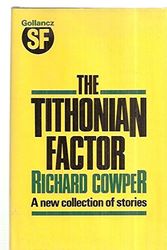 Cover Art for 9780575034402, Tithonian Factor by Richard Cowper