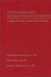 Cover Art for 9780965219709, The Independent Medical Evaluation Report: A Step-By-Step Guide With Models by Christopher R Brigham, Steven Babitsky, James J Mangraviti