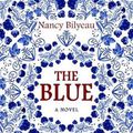 Cover Art for 9781911445623, The Blue by Nancy Bilyeau