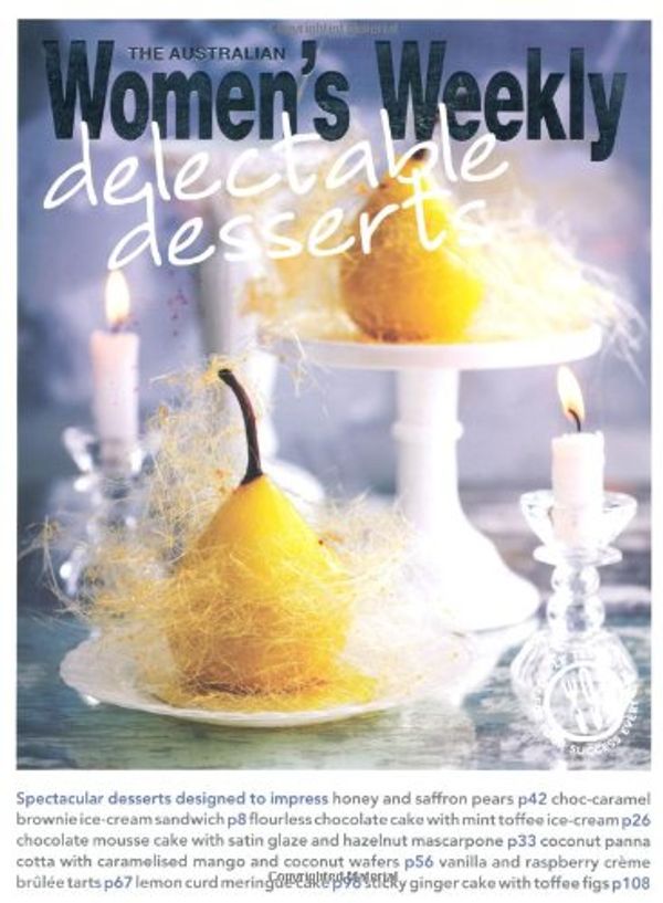 Cover Art for 9781907428494, Delectable Desserts by The Australian Womens Weekly
