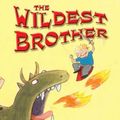 Cover Art for 9781905294039, The Wildest Brother by Cornelia Funke