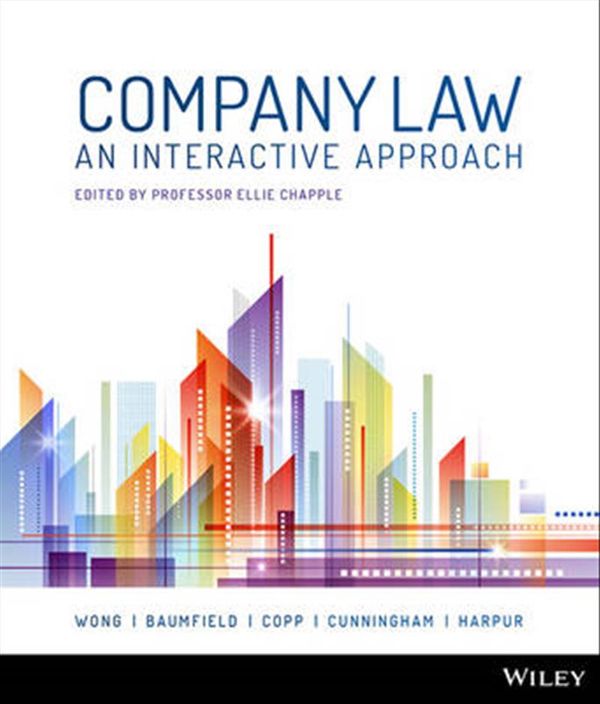 Cover Art for 9780730335924, Company LawAn Interactive Approach 1E by Alex Wong, Richard Baumfield, Richard Copp, Robert Cunningham, Paul Harpur