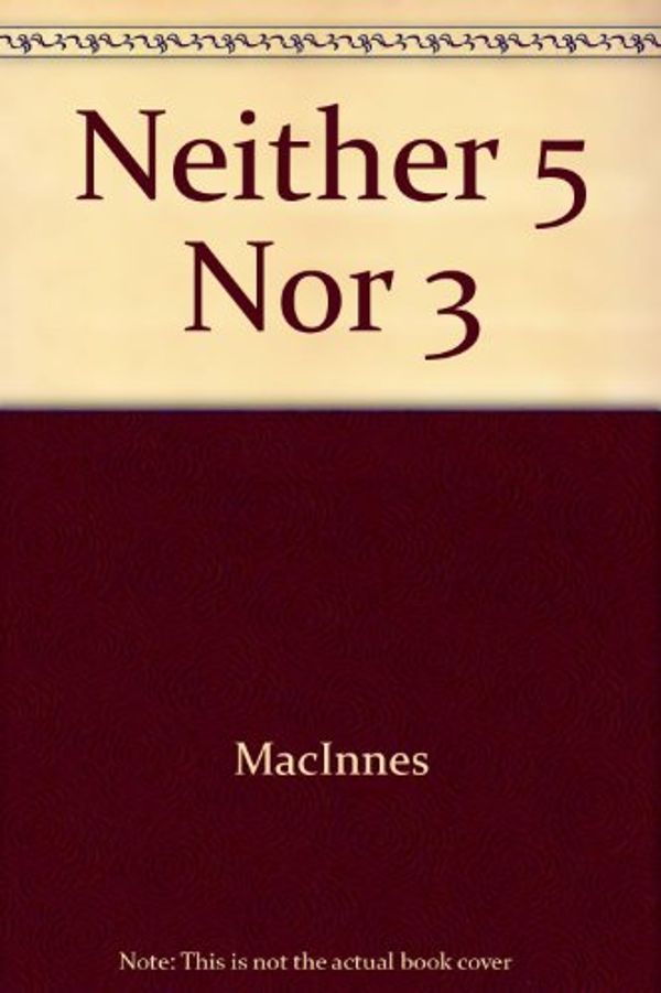 Cover Art for 9780449235669, Neither Five nor Three by Helen MacInnes