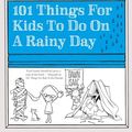 Cover Art for 9780857836212, 101 Things for Kids to do on a Rainy Day by Dawn Isaac