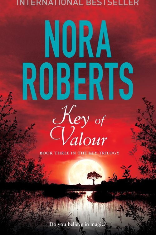 Cover Art for 9780349411651, Key Of Valour: Number 3 in series by Nora Roberts