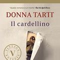 Cover Art for 9788817081580, Il cardellino by Donna Tartt