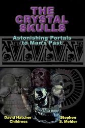 Cover Art for 9781931882767, The Crystal Skulls by David Hatcher Childress