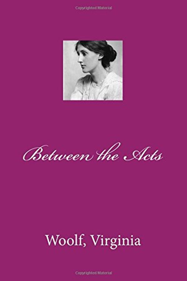 Cover Art for 9781973853145, Between the Acts by Virginia Woolf