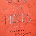 Cover Art for B01DSPI9H4, Girl in Pieces by Kathleen Glasgow