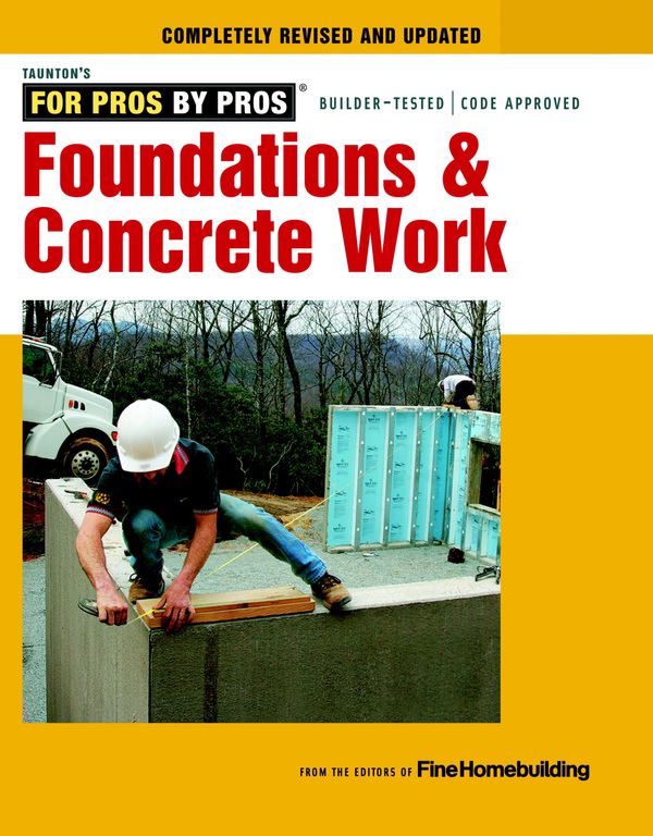 Cover Art for 9781621137382, Foundations & Concrete Work by "Fine Homebuilding"