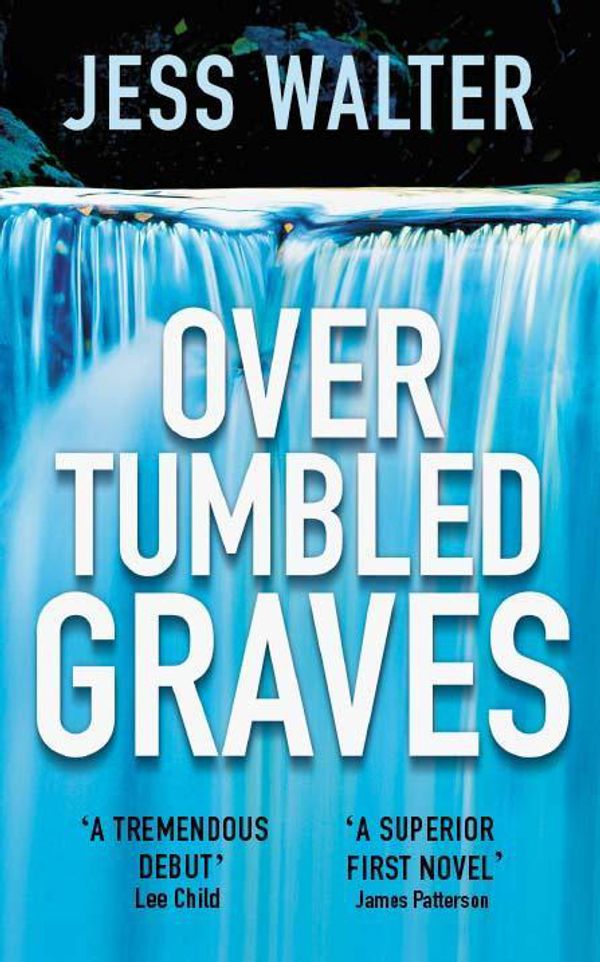 Cover Art for 9780340819913, Over Tumbled Graves by Jess Walter