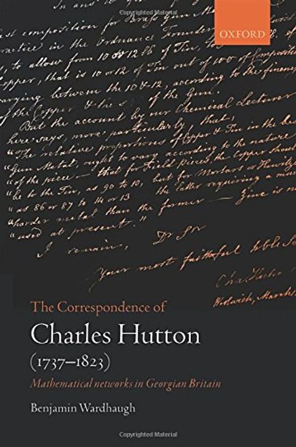 Cover Art for 9780198805045, The Correspondence of Charles Hutton by Benjamin Wardhaugh