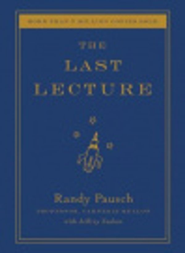 Cover Art for 9781401305086, The Last Lecture by Randy Pausch