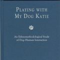 Cover Art for 9781557534200, Playing with My Dog, Kate by David Goode