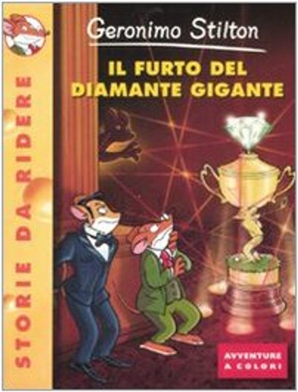 Cover Art for 9788838498893, Il Furto Del Diamante Gigante (Italian Edition) by Geronimo Stilton