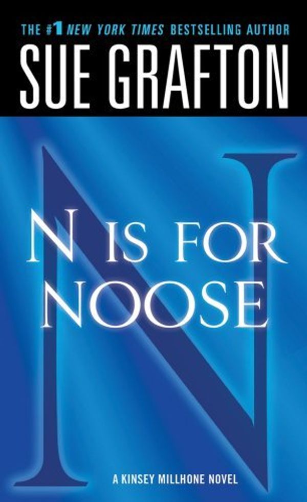 Cover Art for B01FKU84B6, N is for Noose: A Kinsey Millhone Novel (Kinsey Millhone Alphabet Mysteries) by Sue Grafton(2011-10-04) by Sue Grafton