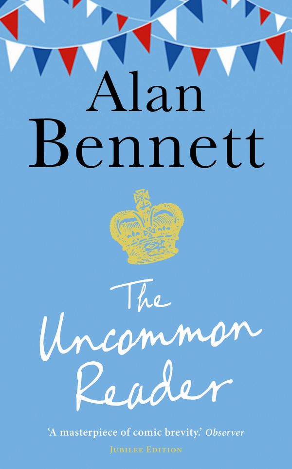 Cover Art for 9781781250143, The Uncommon Reader by Alan Bennett