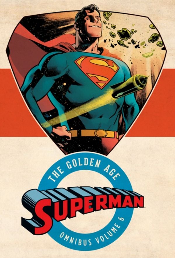 Cover Art for 9781401291938, Superman - the Golden Age Omnibus 6 by Various