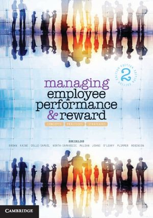 Cover Art for 9781107653535, Managing Employee Performance and Reward: Concepts, Practices, Strategies by John Shields