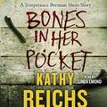 Cover Art for 9781442369160, Bones in Her Pocket by Kathy Reichs