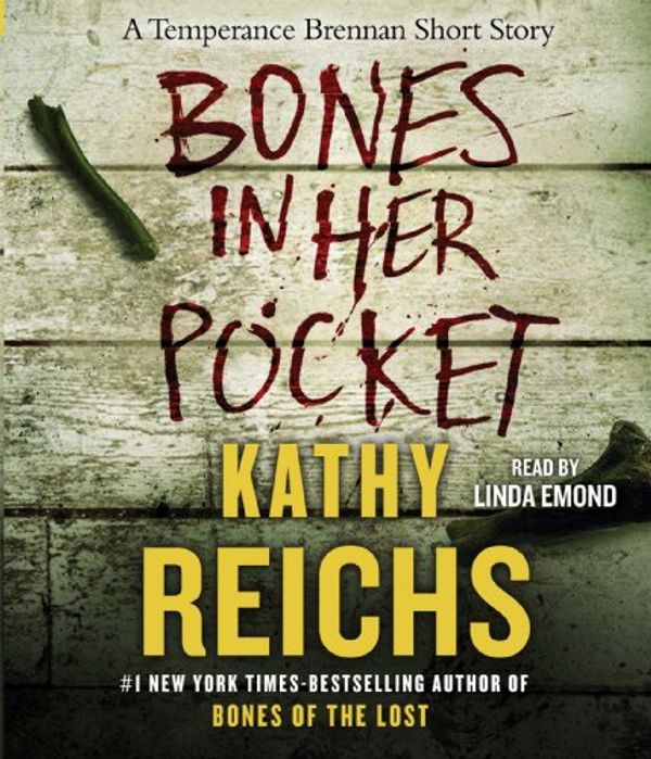 Cover Art for 9781442369160, Bones in Her Pocket by Kathy Reichs