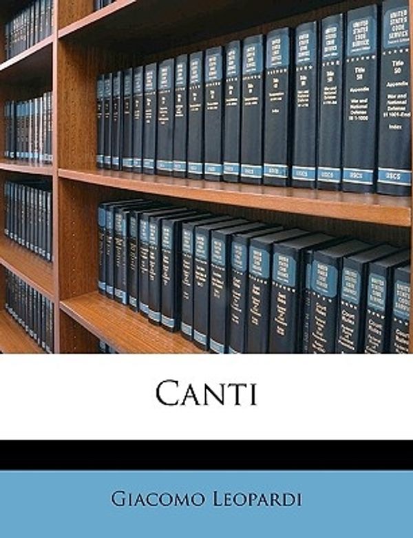 Cover Art for 9781149081914, Canti by Giacomo Leopardi