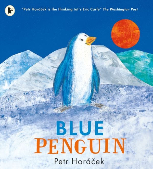 Cover Art for 9781406366013, Blue Penguin by Petr Horacek