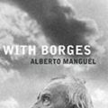Cover Art for 9781846590054, With Borges by Alberto Manguel