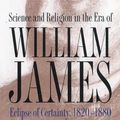 Cover Art for 9780807822005, Science and Religion in the Era of William James by Paul Jerome Croce