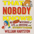 Cover Art for 9781782396123, Even More Things That Nobody Knows by William Hartston