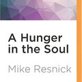 Cover Art for 9781531810443, A Hunger in the Soul by Mike Resnick