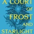 Cover Art for 9781526617187, A Court of Frost and Starlight by Sarah J. Maas